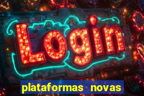 plataformas novas do jogo do tigrinho